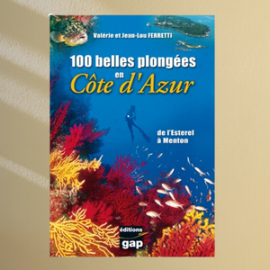 100 Belles plongées en Côte d’Azur