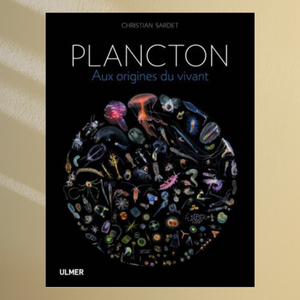 PLANCTON : aux origines du vivant